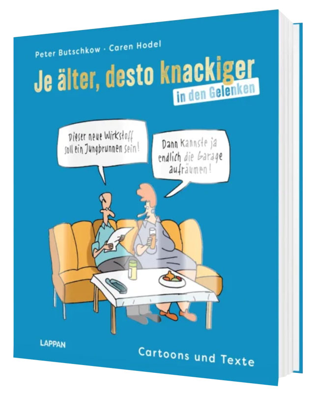 Neues Geschenkbuch von Peter Butschkow <br>Je älter, desto knackiger … in den Gelenken